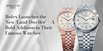 Rolex Launches the New ‘Land-Dweller’ – A Bold Addition to Their Famous Watches