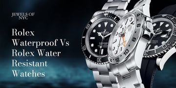 Rolex Waterproof Vs Rolex Water Resistant Watches