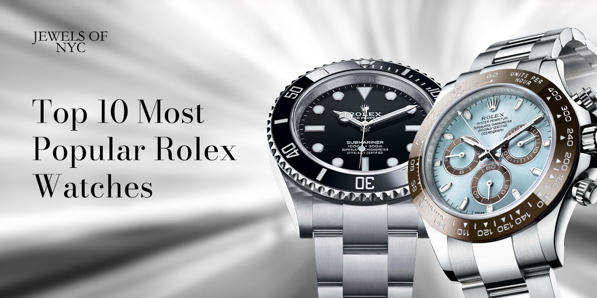 Top 10 Most Popular Rolex Watches